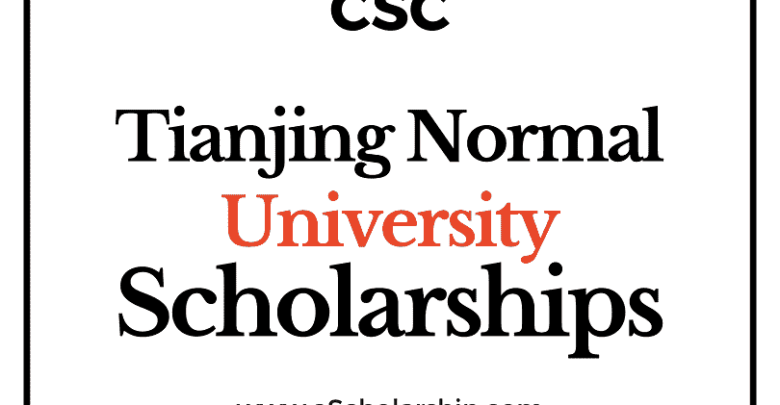 Tianjing Normal University (CSC) Scholarship 2022-2023 - China Scholarship Council - Chinese Government Scholarship
