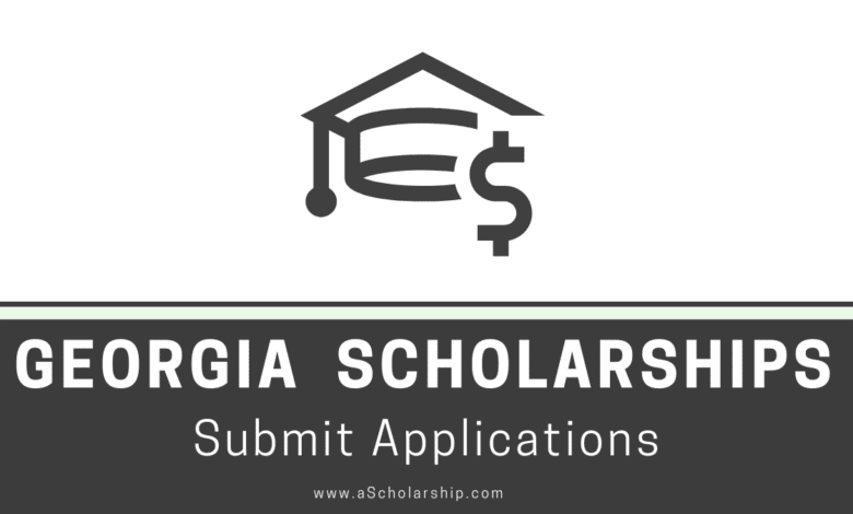 Georgia Scholarships 2022-2023 Online Applications Accepted