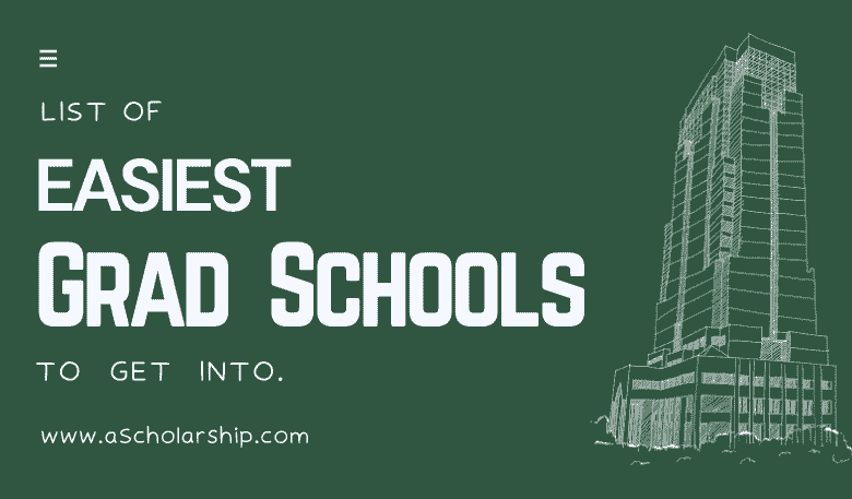 5 Easiest Graduation Schools to Get Into Get Admissions Fast with Minimum Entry Requirements