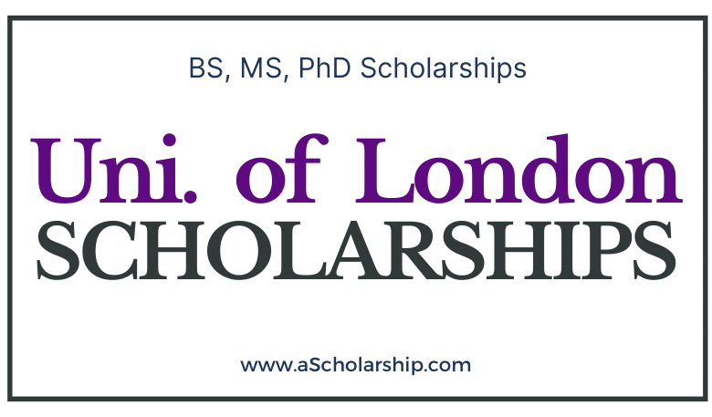 University of London Scholarships 2022-2023 Free Application Submission Online