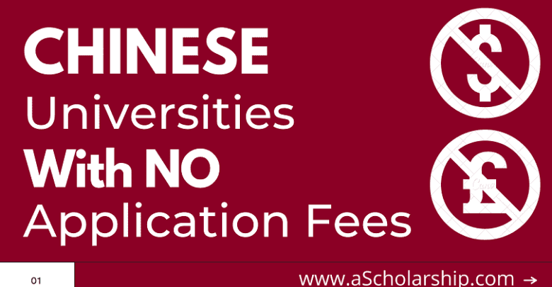 Chinese Universities with NO APPLICATION FEES for CSC Scholarship