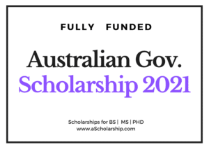 Australian Government Scholarship 2021 - Call for Applications