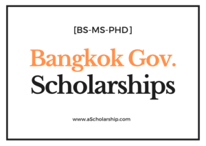 Bangkok Government Scholarship 2022-2023 [BS, MS, PHD] - Chulalongkorn University Scholarship 2022-2023