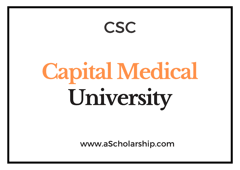 Capital Medical University (CSC) Scholarship 2022-2023 - China Scholarship Council - Chinese Government Scholarship