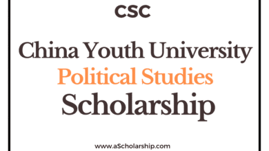China Youth University of Political Studies (CSC) Scholarship 2022-2023 - China Scholarship Council - Chinese Government Scholarship