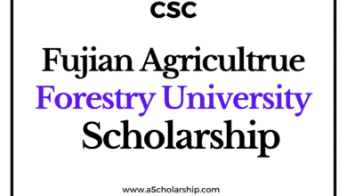 Fujian Agricultrue and Forestry University (CSC) Scholarship 2022-2023 - China Scholarship Council - Chinese Government Scholarship