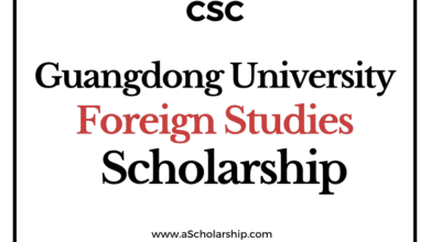 Guangdong University of Foreign Studies (CSC) Scholarship 2022-2023 - China Scholarship Council - Chinese Government Scholarship