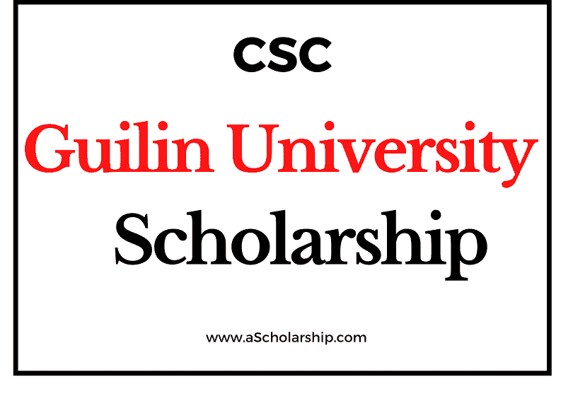 Guilin University of Electronic Technology (CSC) Scholarship 2022-2023 - China Scholarship Council - Chinese Government Scholarship