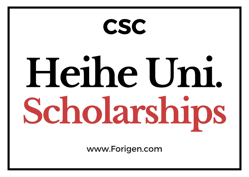 Heihe University (CSC) Scholarship 2023-2024 by China Scholarship Council - Chinese Government Scholarship