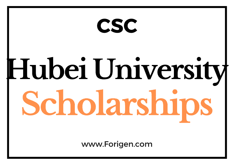 Hubei University (CSC) Scholarship 2022-2023 - China Scholarship Council - Chinese Government Scholarship
