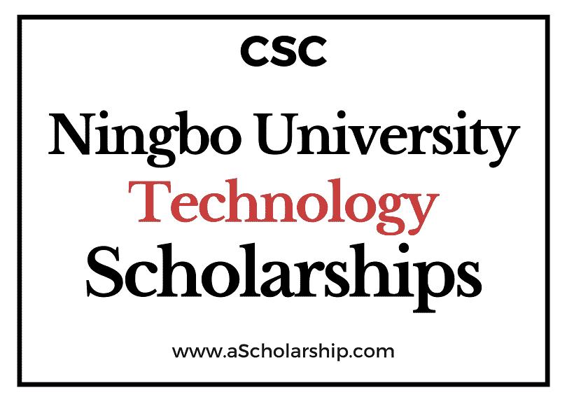 Ningbo University of Technology (CSC) Scholarship 2022-2023 - China Scholarship Council - Chinese Government Scholarship