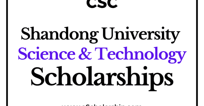 Shandong University of Science and Technology Scholarships 2023-2024 - CSC Scholarship