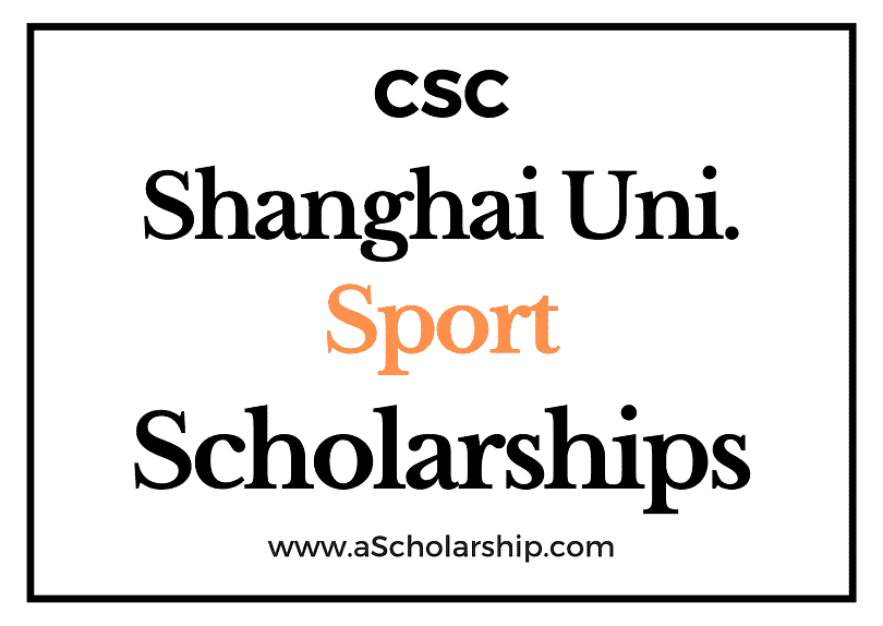 Shanghai University of Sport (CSC) Scholarship 2022-2023 - China Scholarship Council - Chinese Government Scholarship