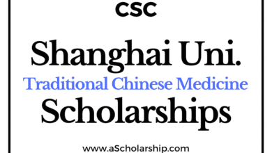 Shanghai University of Traditional Chinese Medicine (CSC) Scholarship 2022-2023 - China Scholarship Council - Chinese Government Scholarship