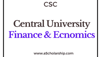 The Central University of Finance and Economics (CSC) Scholarship 2022-2023 - China Scholarship Council - Chinese Government Scholarship