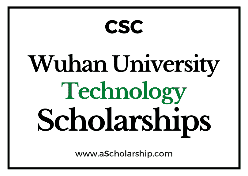 Wuhan University of Technology (CSC) Scholarship 2022-2023 - China Scholarship Council - Chinese Government Scholarship