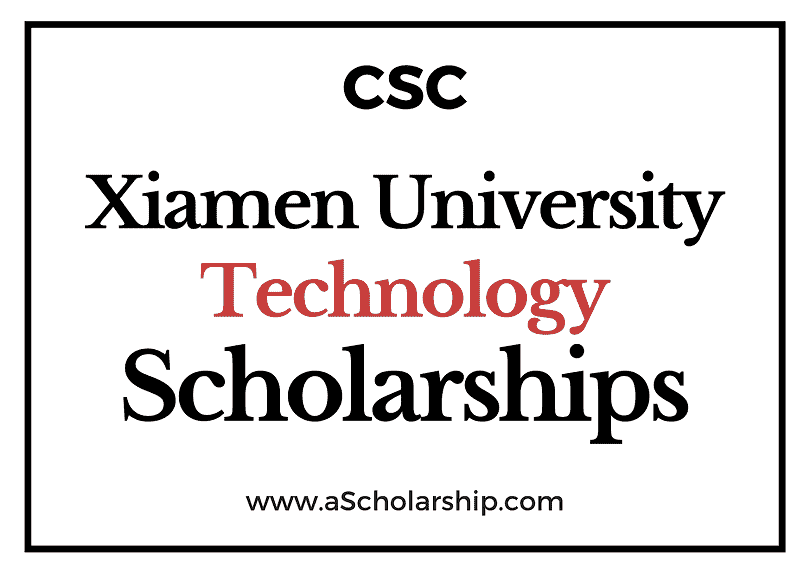 Xiamen University of Technology (CSC) Scholarship 2022-2023 - China Scholarship Council - Chinese Government Scholarship