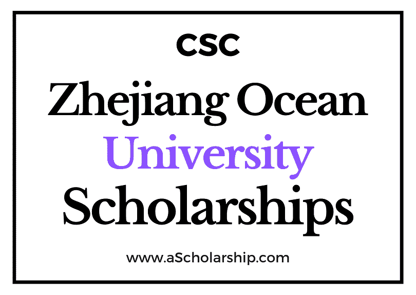 Zhejiang Ocean University (CSC) Scholarship 2022-2023 - China Scholarship Council - Chinese Government Scholarship