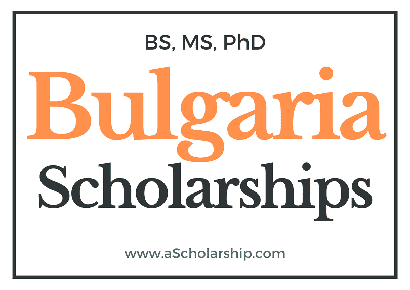 Bulgaria Scholarships 2022-2023 List of all Scholarship Opportunities in Bulgaria