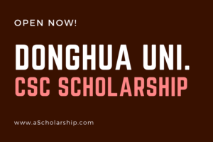 Donghua University (CSC) Scholarship 2022-2023 Open for Applications