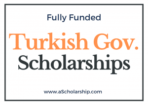 2021 Turkish Government Scholarships for International Students Submit Applications Today!