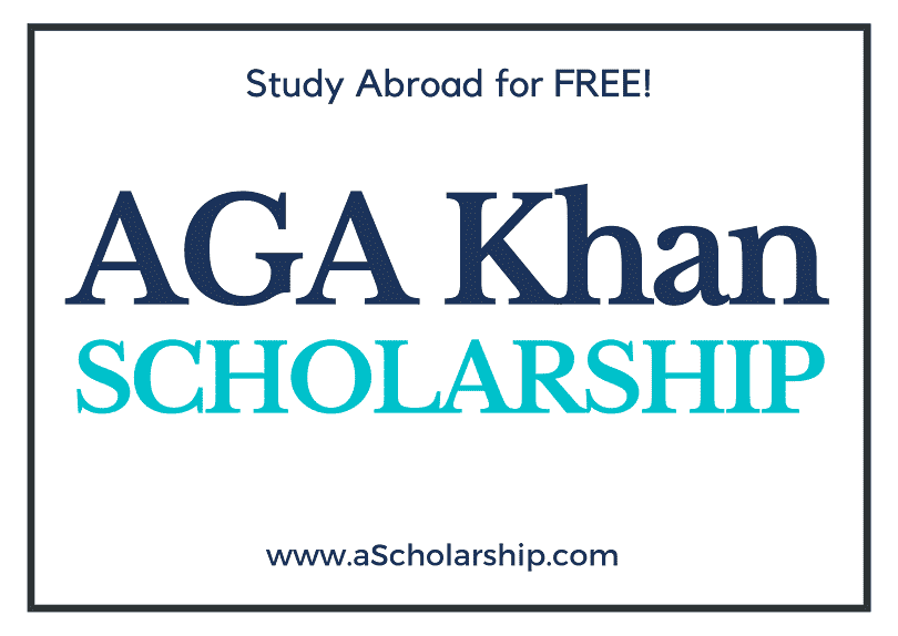 Aga Khan Foundation Scholarship 2022-2023 Application Website Apply Now!