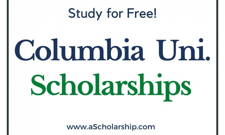 Columbia University scholarships 2022-2023 Submit Application