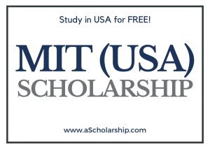 Massachusetts Institute of Technology (MIT) scholarships 2022-2023