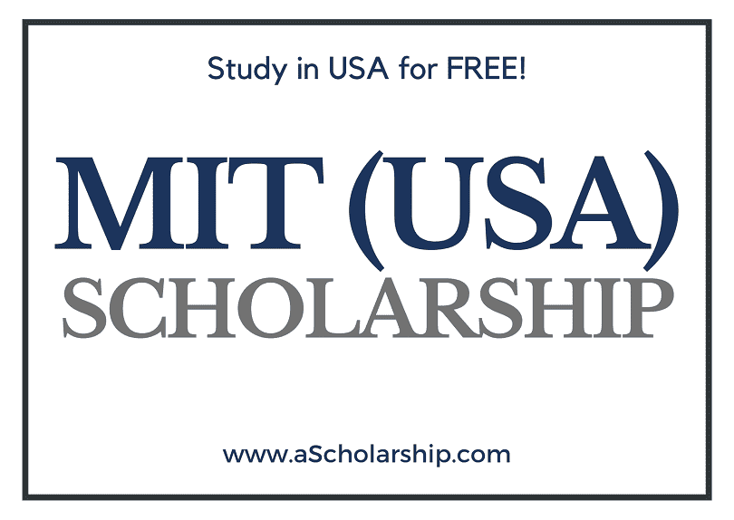 Massachusetts Institute of Technology (MIT) scholarships 2022-2023