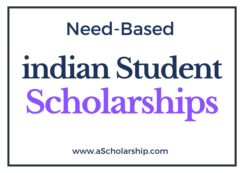 Need-Based Scholarships for Indians 2022-2023