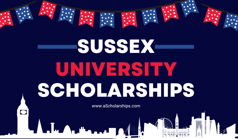 Sussex University Scholarships in England for International Students 2024