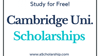 University of Cambridge Scholarships 2023-2024 to Study free in UK