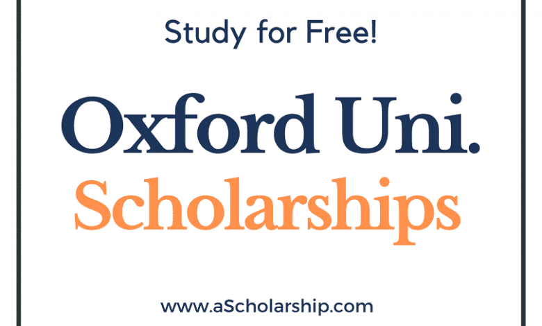 University Of Oxford Scholarships 2023-2024 to Study for free in UK