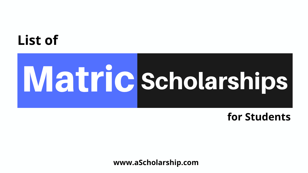 Matric Scholarships 2022-2023 Apply & Win a Scholarship Today!