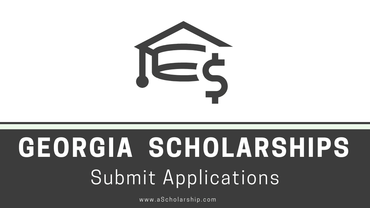 Georgia Scholarships 2022-2023 Online Applications Accepted