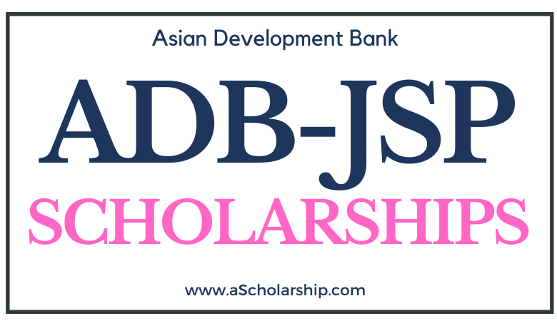 ADB-Japan Scholarships Program (JSP) 2022-2023 Asian Development Bank Scholarships for International Students