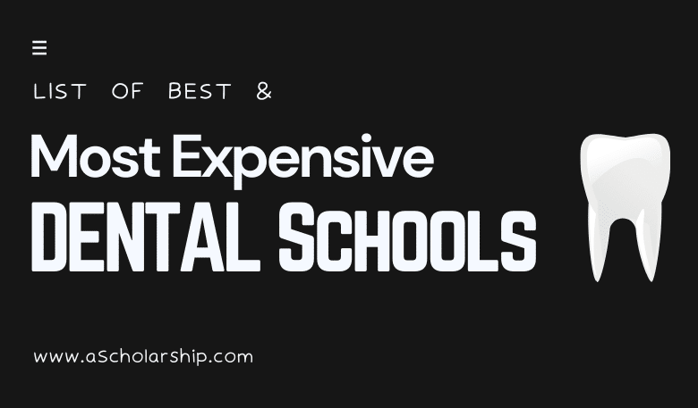 Best and Most Expensive Dental Schools Globally [Open for Admissions]