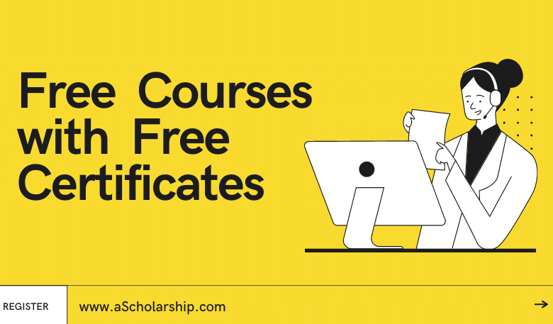 Free Online Courses with Free Certificates in 2022-2023 Registration Open