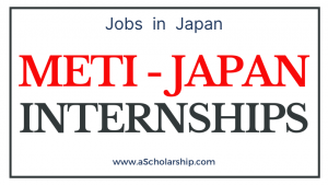 METI Government of JAPAN Internships Program 2022-2023 Internees Application Portal