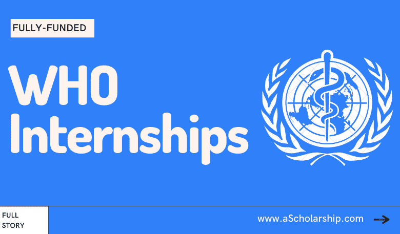 WHO Internships 2023 Students and Fresh Grads Can Apply