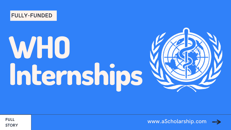 WHO Internships 2023 Students and Fresh Grads Can Apply