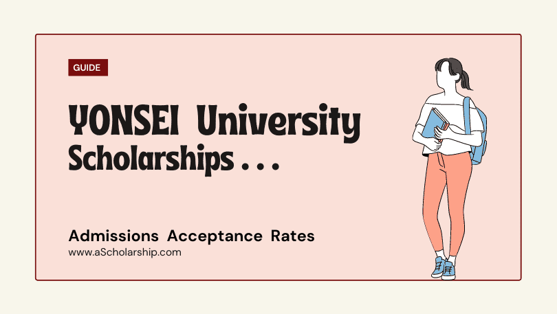 Yonsei University Scholarships Yonsei University Admissions Acceptance Rates