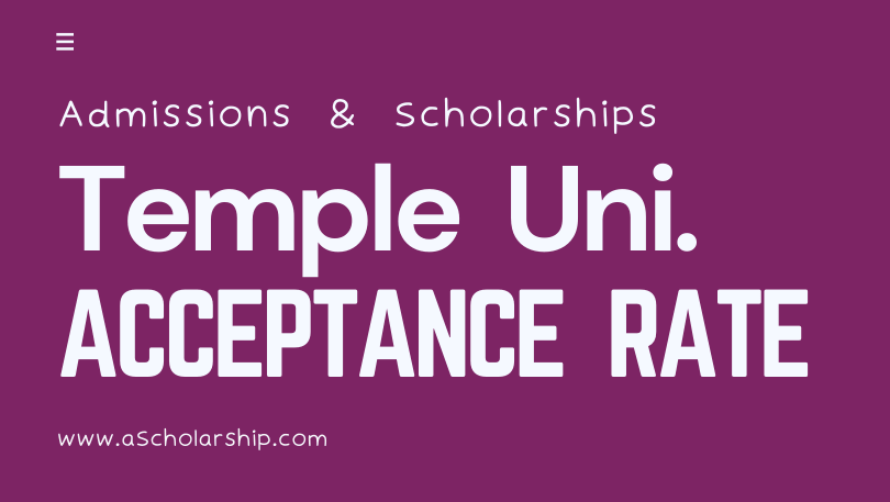 Temple University Acceptance Rate and Scholarships