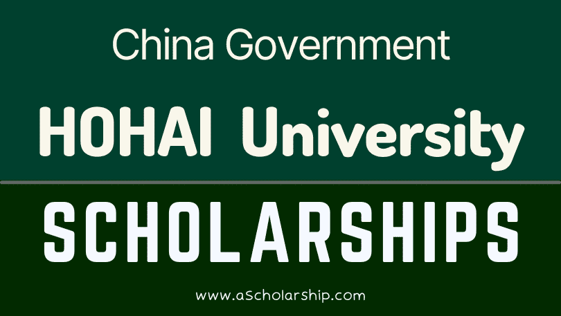 Hohai University Scholarships 2023-2024 by CSC Scholarships and Nanjing Municipal Government Scholarships 2023-2024