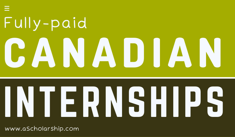Fully Paid Internships in Canada - Submit Applications to Work in Canada