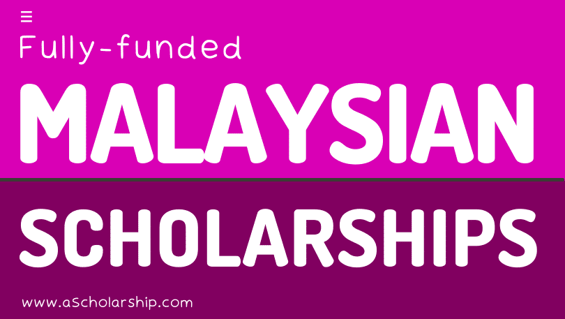 Malaysian Government Scholarships for 2023 for International Students
