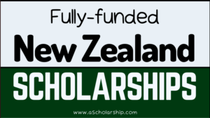 New Zealand Government Scholarship 2023 (BS, MS, PHD) for International Students