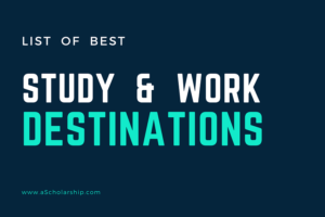 Top Study and Work Destinations for International Students in 2023