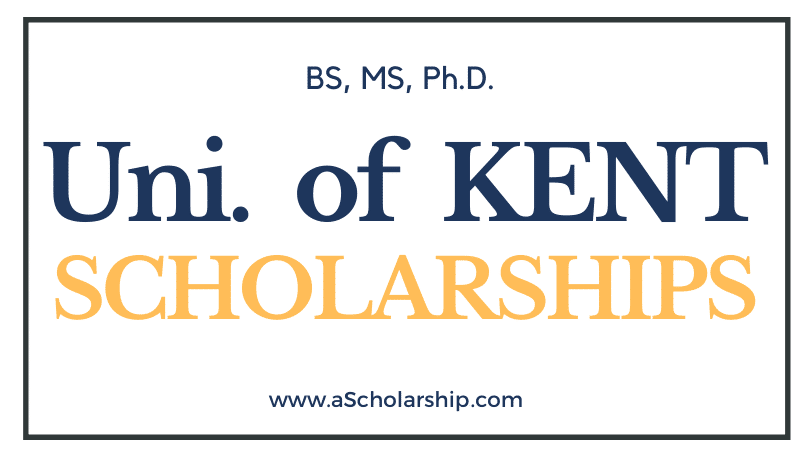 University of Kent Scholarships 2023-2024 for BS, MS, PhD Admission