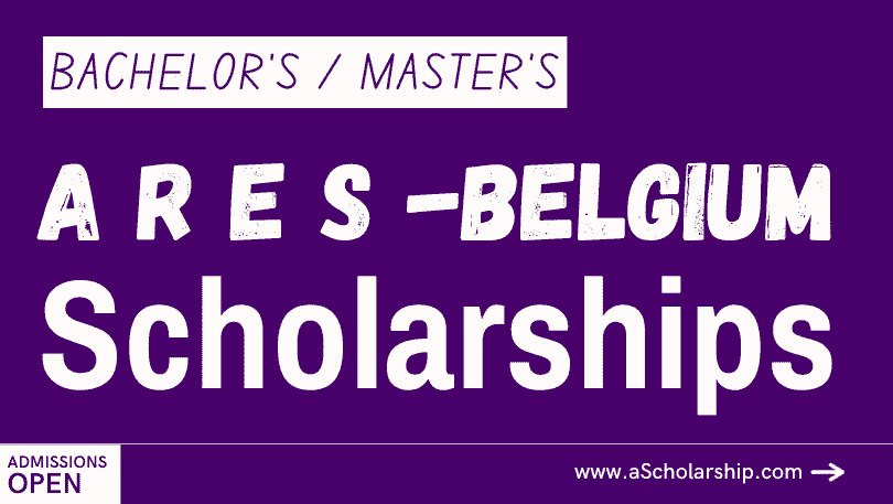 ARES Scholarships 2023-2024 in Belgium for Bachelors or Masters